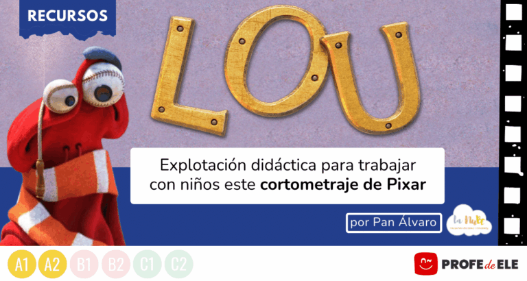 Cortometraje de Lou Pixar para trabajar con niños en clases de español como lengua extranjera|||||||||||||||||||||