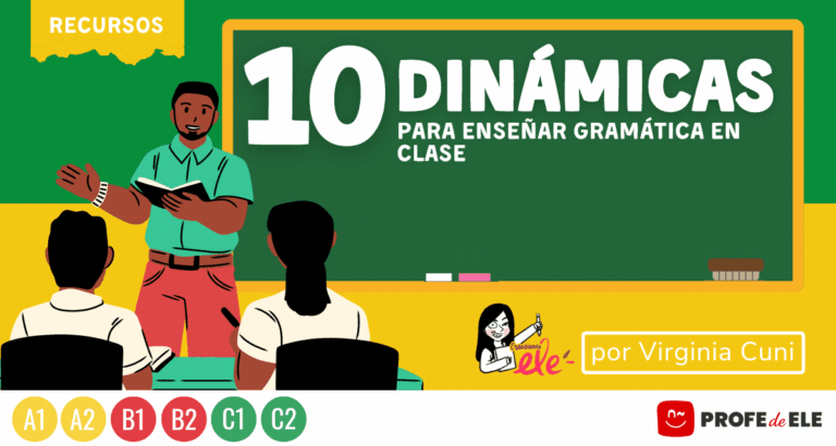10 dinámicas para enseñar gramática en clase de ELE|10 dinámicas para enseñar gramática en clase de ELE||