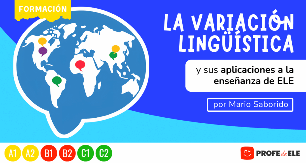 La variación lingüística y sus aplicaciones a la enseñanza de ELE.||
